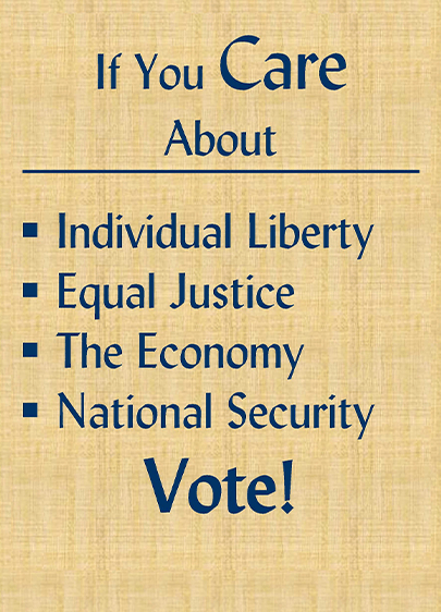 Poster encouraging civic engagement, highlighting key concerns: Individual Liberty, Equal Justice, The Economy, and National Security. It urges viewers to vote.